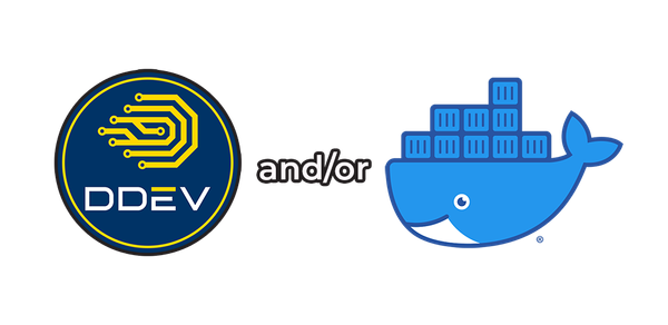 DDEV and Docker logos side by side, with the words “and/or” between them